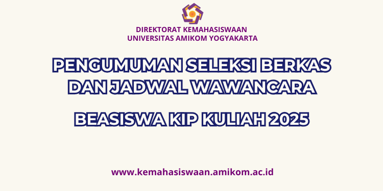 Pengumuman Seleksi Tahap Pertama dan Jadwal Seleksi Wawancara Beasiswa KIP Kuliah 2025